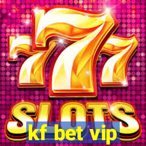 kf bet vip